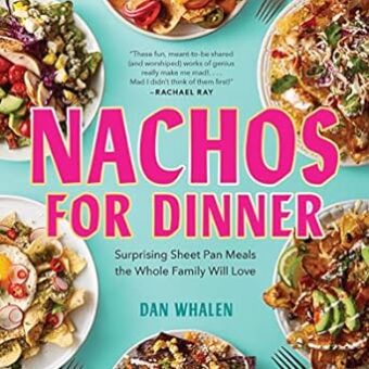 Dan Whalen - Nachos for dinner