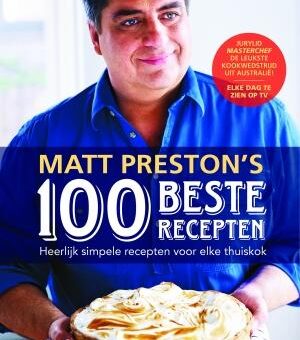 Matt Preston - Matt Preston's 100 beste recepten