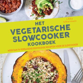 Libby Silbermann - Het vegetarische slowcooker kookboek